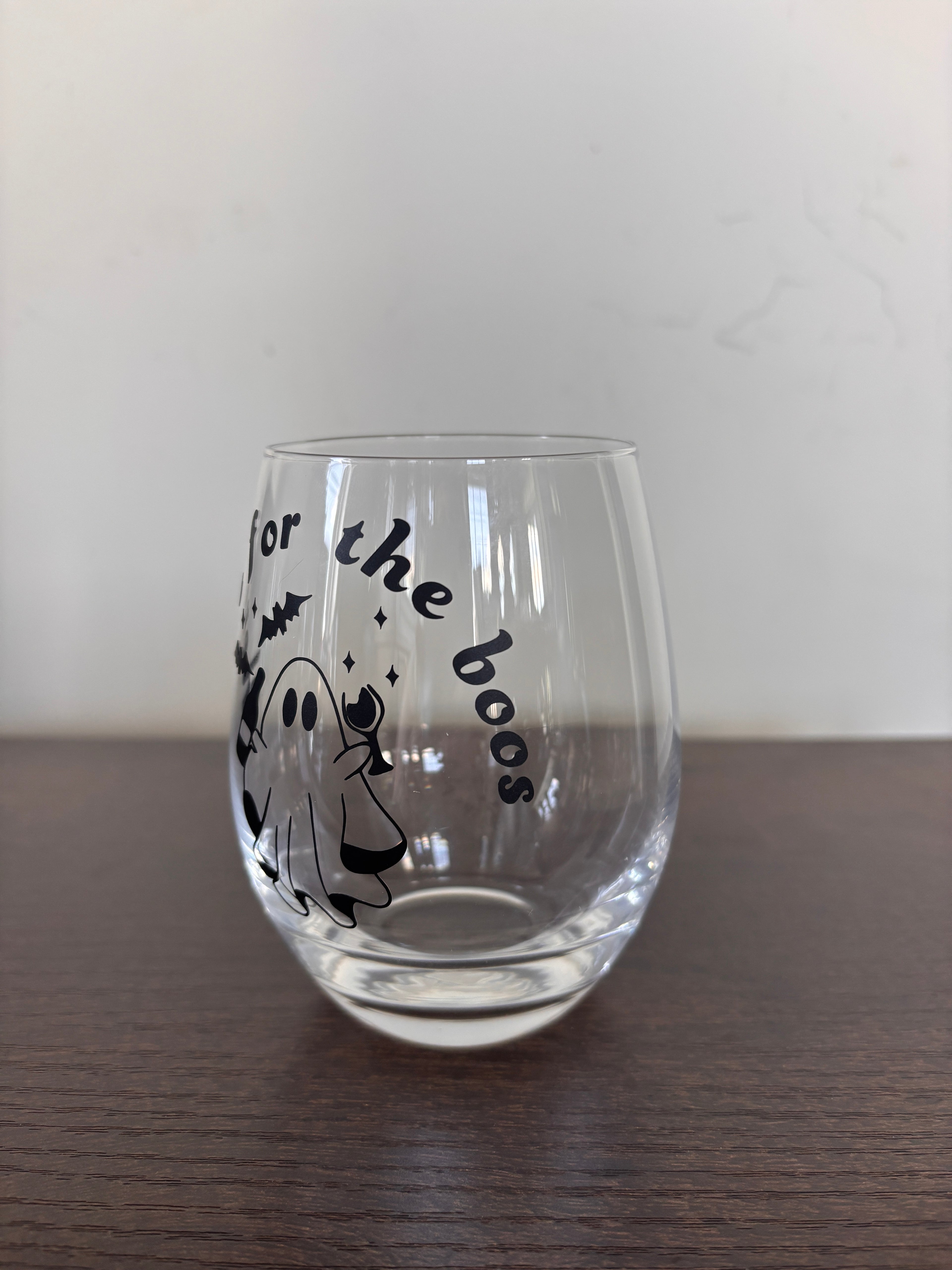 Here for the boos stemless wine glass