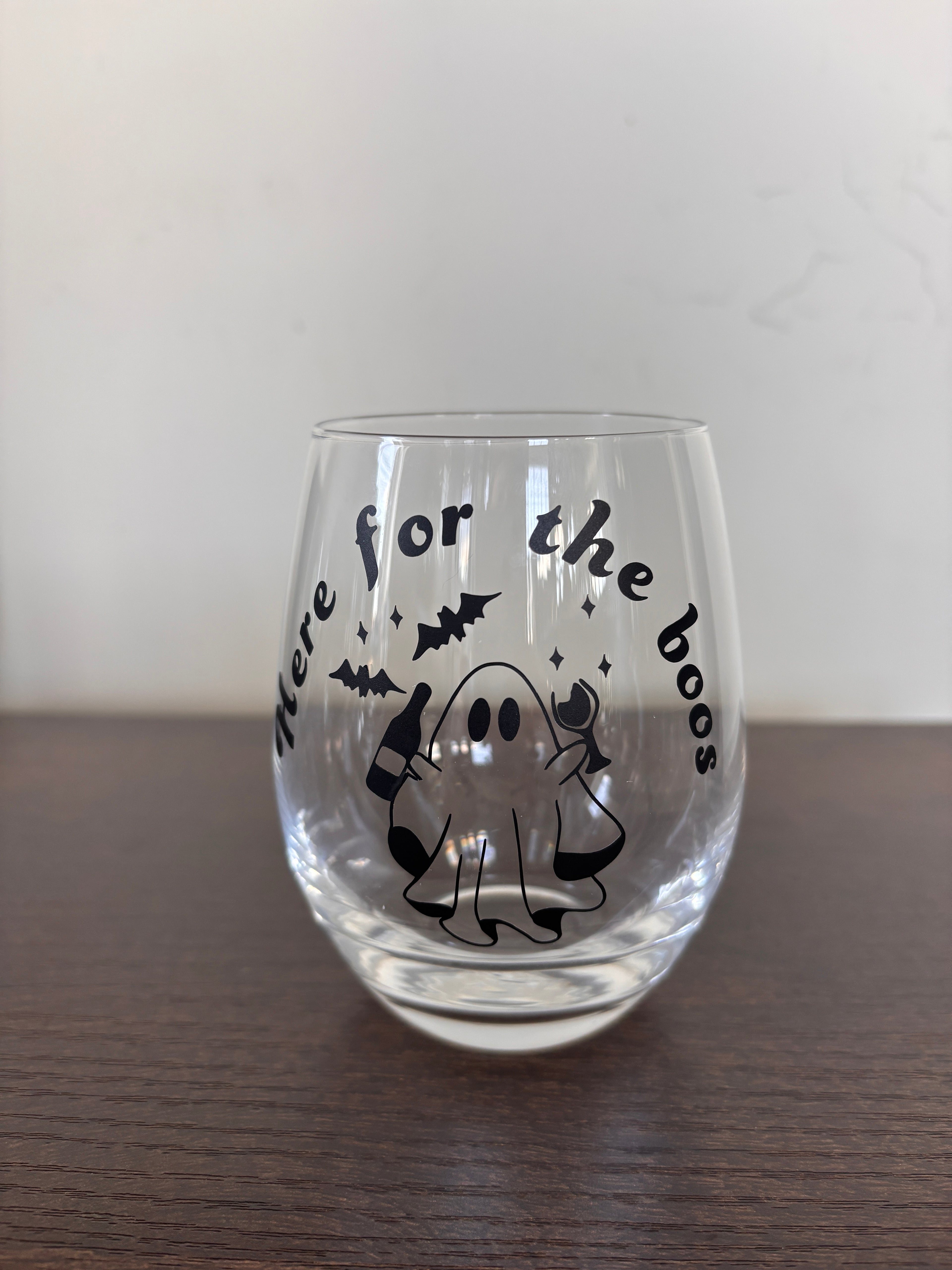 Here for the boos stemless wine glass