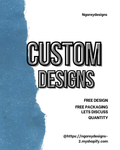 Custom Designs