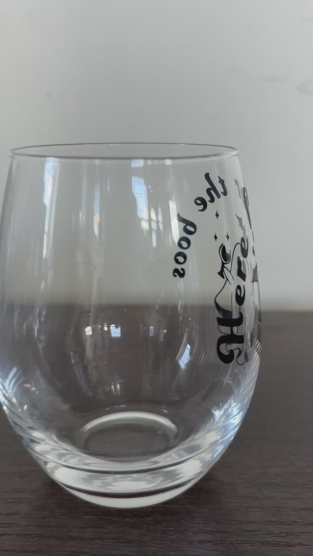 Here for the boos stemless wine glass